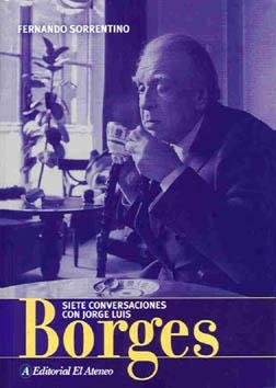 Stock image for Siete Conversaciones Con Jorge Luis Borges / Seven Conversations with Jose Luis Borges (Spanish Edition) for sale by Iridium_Books