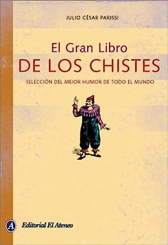 Beispielbild fr El gran libro de los chistes / The Great book of Jokes: Seleccion del mejor humor de todo el mundo / Selection of the best humor in the world (Spanish Edition) zum Verkauf von ThriftBooks-Dallas