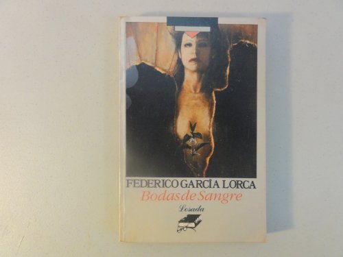 Bodas de Sangre (Biblioteca Clasica y Contemporanea) (Spanish Edition) (9789500300902) by Federico Garcia Lorca