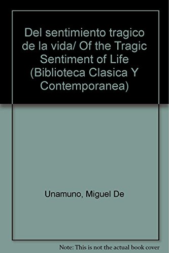 Stock image for Del Sentimiento Tragico de la Vida / Of the Tragic Sentiment of Life (Spanish Edition) for sale by The Book Bin