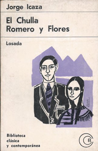 Stock image for "Chulla Romero y Flores, El (Spanish Edition)" for sale by Hawking Books