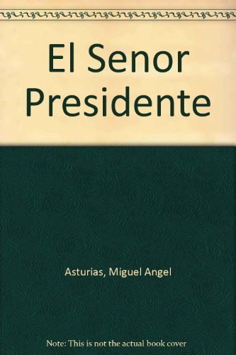 Stock image for El senor presidente / The President (Spanish Edition) for sale by ThriftBooks-Atlanta