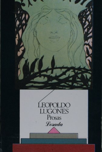 Prosas (Spanish Edition) (9789500303996) by Leopoldo Lugones