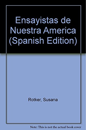 Stock image for Ensayistas de Nuestra America (Spanish Edition) for sale by Iridium_Books