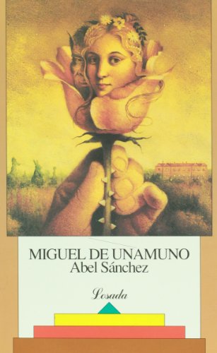 Abel Sanchez (Biblioteca Clasica Y Contemporanea) (Spanish Edition) (9789500305235) by Miguel De Unamuno