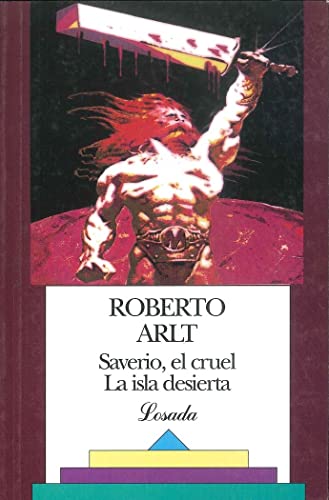 Imagen de archivo de Saverio, El Cruel LA Isla Desierta (Biblioteca Clasica Y Contemporanea) (Spanish Edition) a la venta por Half Price Books Inc.