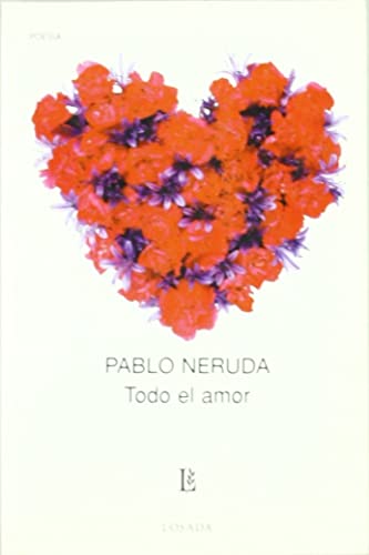 9789500306089: Todo el Amor (Biblioteca Clasica y Contemporanea) (Spanish Edition)