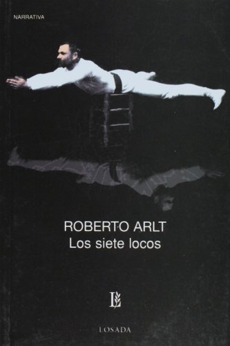 Stock image for Los siete locos (Spanish Edition) for sale by SecondSale