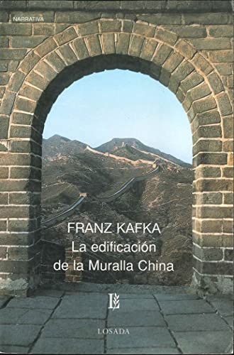 Beispielbild fr Edificacion De La Muralla China (bcc 529) - Kafka Franz (pa zum Verkauf von Juanpebooks