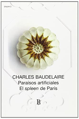 9789500306751: Paraisos Artificiales: El Spleen de Paris (Ensayo (Losada)) (Spanish Edition)