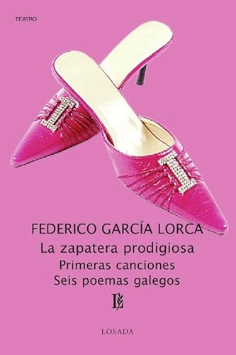 Imagen de archivo de ZAPATERA PRODIGIOSA;PRIMERAS CANCIONES;SEIS POEMAS GALEGOS a la venta por AG Library