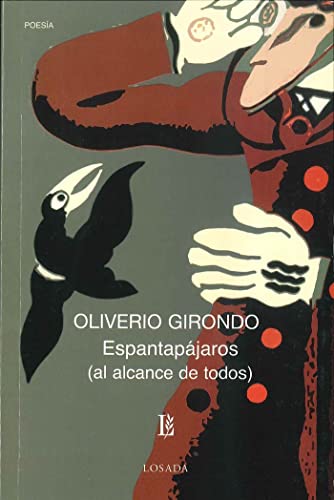Espantapajaros (al alcance de todos) (Spanish Edition) (9789500307697) by Oliverio Girondo