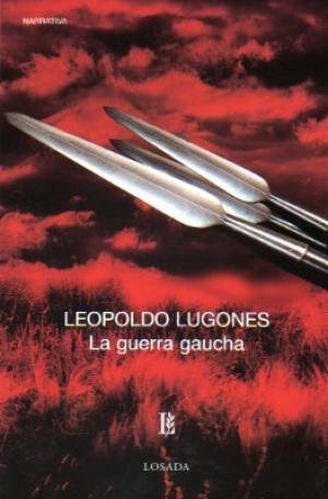 Stock image for 537-LUGONES:LA GUERRA GAUCHA for sale by SoferBooks
