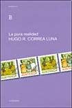 La Pura Realidad (Spanish Edition) [Hardcover] by Editorial Losada