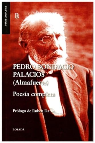 Beispielbild fr POESIA COMPLETA PEDRO BONIFACIO PALACIOS ALMAFUERTE zum Verkauf von AG Library