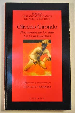 The Persuasion de Los Dias - En La Masmedula (Spanish Edition) (9789500359085) by Oliverio Girondo