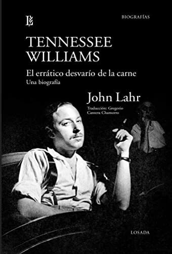 Imagen de archivo de TENNESSEE WILLIAMS. EL ERRTICO DESVARO DE LA CARNE. UNA BIOGRAFA a la venta por medimops