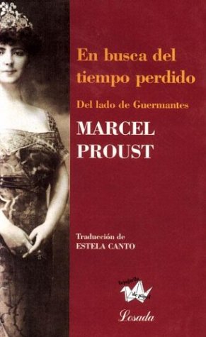 9789500392488: En busca del tiempo perdido/ In Search of Lost Time: Del Lado De Guermantes/ the Guermantes Way: 3 (LA Pajarita De Papel)