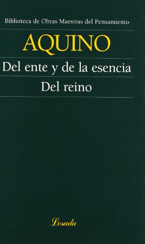 Del ente y de la esencia. Del reino (Spanish Edition) (9789500392594) by Santo Tomas De Aquino