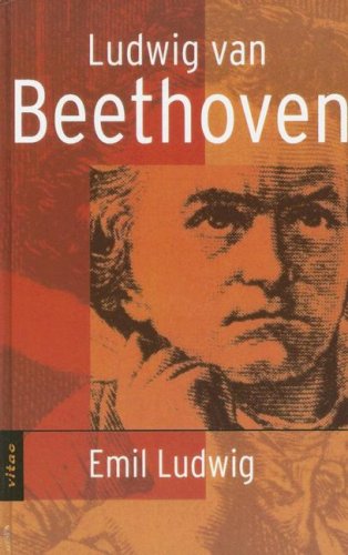 Ludwig Van Beethoven (Vitae) (Spanish Edition) (9789500392785) by Emil Ludwig