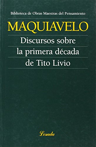 Imagen de archivo de DISCURSOS SOBRE LA PRIMERA DECADA DE TITO LIVIO - OMP.52 a la venta por Libros nicos