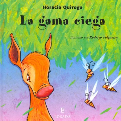 Beispielbild fr La Gama Ciega / The Blind Deer (Cuentos De La Selva / Jungle Stories) (Spanish Edition) zum Verkauf von ThriftBooks-Dallas