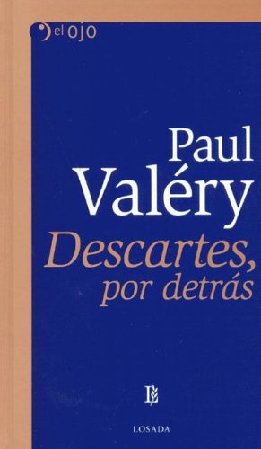 Descartes, Por Detras (Spanish Edition) (9789500393782) by VALERY. PAUL