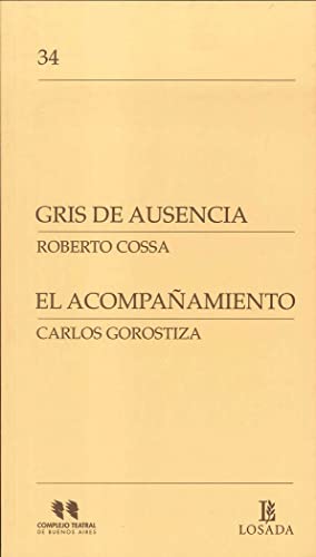 Stock image for Gris De Ausencia - Acompa amiento (complejo Teatral 34) - C for sale by Juanpebooks