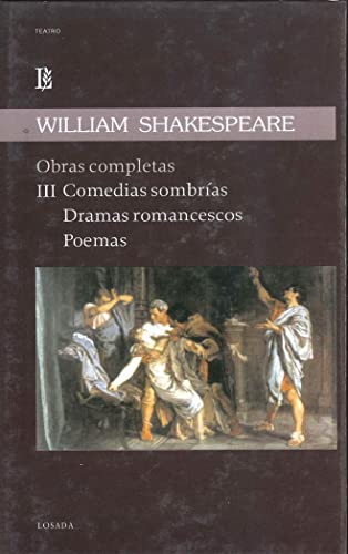Imagen de archivo de OBRAS COMPLETAS: Tomo III: Comedias Sombras. Dramas Romancescos. Poesas. a la venta por LEA BOOK DISTRIBUTORS