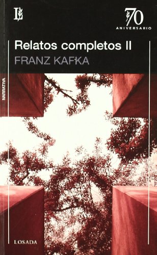 9789500396943: RELATOS COMPLETOS II - FRANZ KAFKA (Spanish Edition)