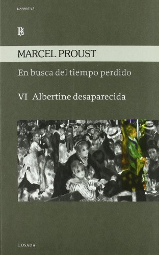 Stock image for EN BUSCA DEL TIEMPO PERDIDO VI: ALBERTINE DESAPARECIDA for sale by KALAMO LIBROS, S.L.