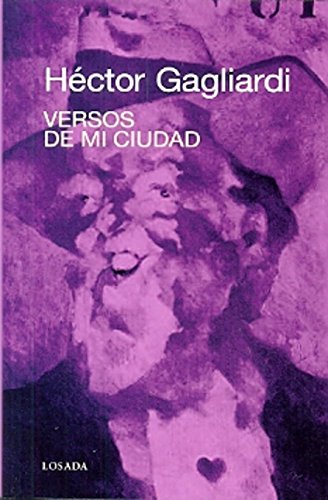 Stock image for Versos De Mi Ciudad /l - Gagliardi H. - Losada for sale by Juanpebooks