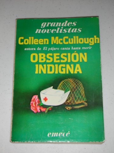 Obsesion Indigna (9789500400329) by Colleen / McCullough