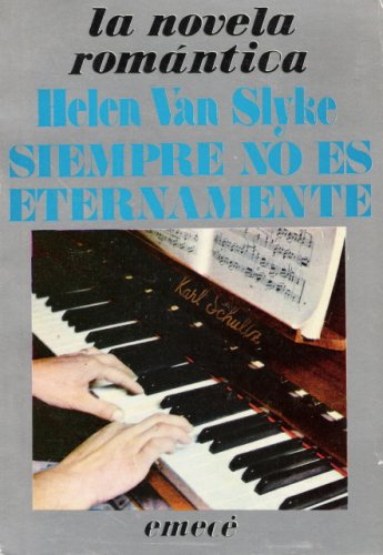 Siempre No Es Eternamente (9789500400473) by Helen Van Slyke