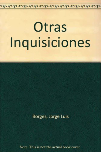 Imagen de archivo de Otras Inquisiciones (Other Inquisitions a la venta por Oregon Books & Games