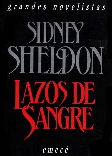 Lazos de Sangre (Spanish Edition) (9789500401371) by Sidney Sheldon