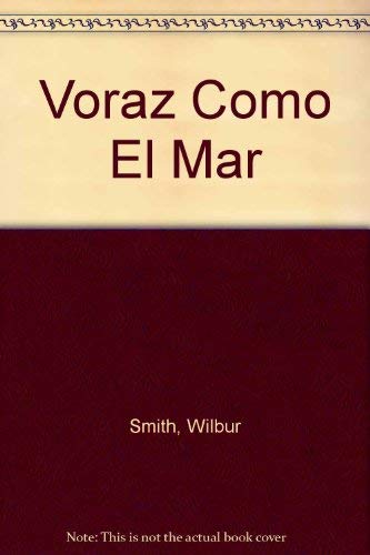 Imagen de archivo de voraz como el mar smith wilbur a la venta por DMBeeBookstore