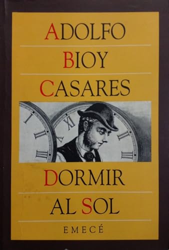 Dormir Al Sol (Spanish Edition) - Bioy Casares, Adolfo