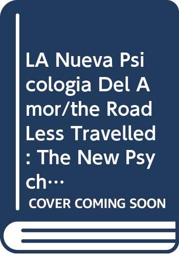 Beispielbild fr LA Nueva Psicologia Del Amor/the Road Less Travelled: The New Psychology of Love zum Verkauf von medimops