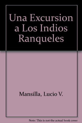 Imagen de archivo de Una Excursion a Los Indios Ranqueles [Paperback] a la venta por LIVREAUTRESORSAS