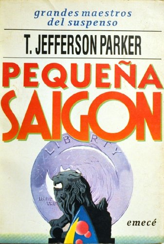 Stock image for pequena saigon thomas jefferson parker novela emece for sale by DMBeeBookstore