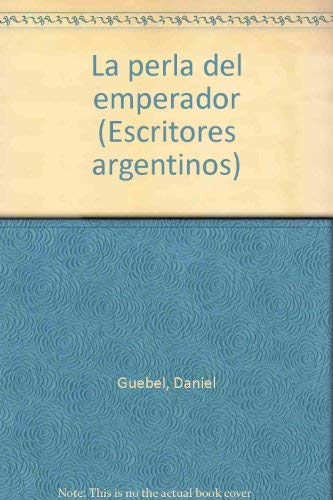Imagen de archivo de La perla del emperador (Escritores argentinos) (Spanish Edition) a la venta por ThriftBooks-Atlanta