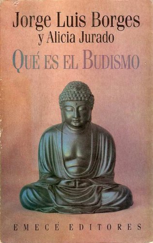 QueÌ es el Budismo? (Spanish Edition) (9789500410519) by Borges, Jorge Luis