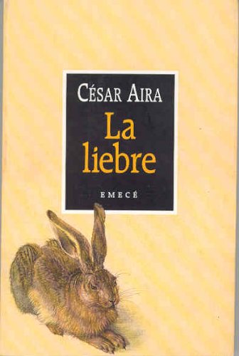 La Liebre - Aira, César