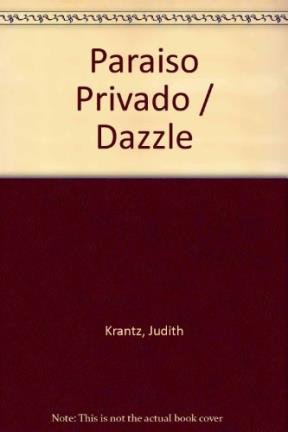 Paraiso Privado / Dazzle (Spanish Edition) (9789500411226) by Krantz, Judith