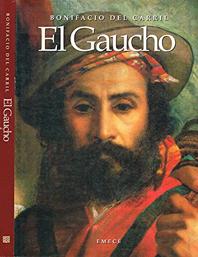 El Gaucho (Spanish Edition) (9789500413244) by Bonifacio Del Carril