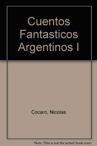 Imagen de archivo de Cuentos Fantasticos Argentinos I (Spanish Edition) a la venta por Hawking Books
