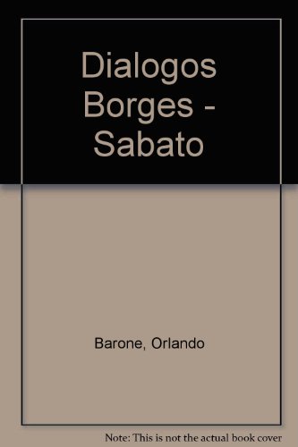 Stock image for Dialogos Borges - Sabato (Spanish Edition) for sale by Iridium_Books