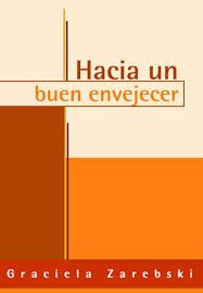 9789500418751: Hacia Un Buen Envejecer (Spanish Edition)