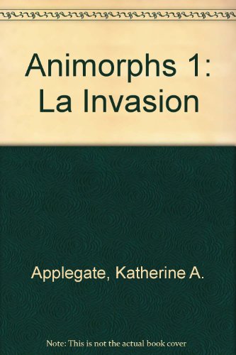 Stock image for Animorphs 1: La Invasion (Spanish Edition) for sale by HPB-Ruby